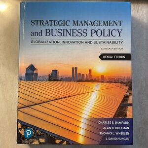 Strategic Management and Business Policy 16th Ed. ISBN 9780137928156